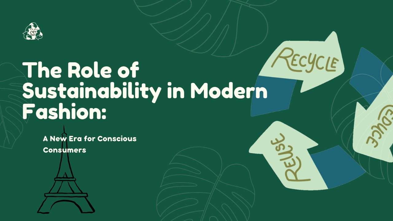 The Role of Sustainability in Modern Fashion: A New Era for Conscious Consumers